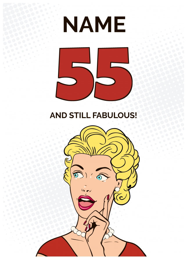 Happy 55th Birthday Card - 55 and Still Fabulous!