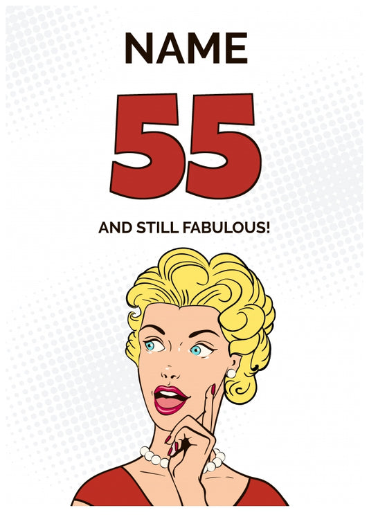 Happy 55th Birthday Card - 55 and Still Fabulous!