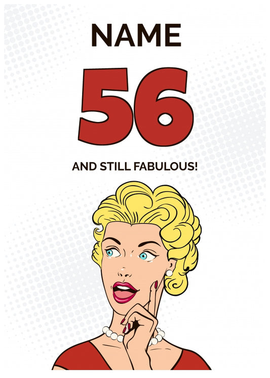 Happy 56th Birthday Card - 56 and Still Fabulous!