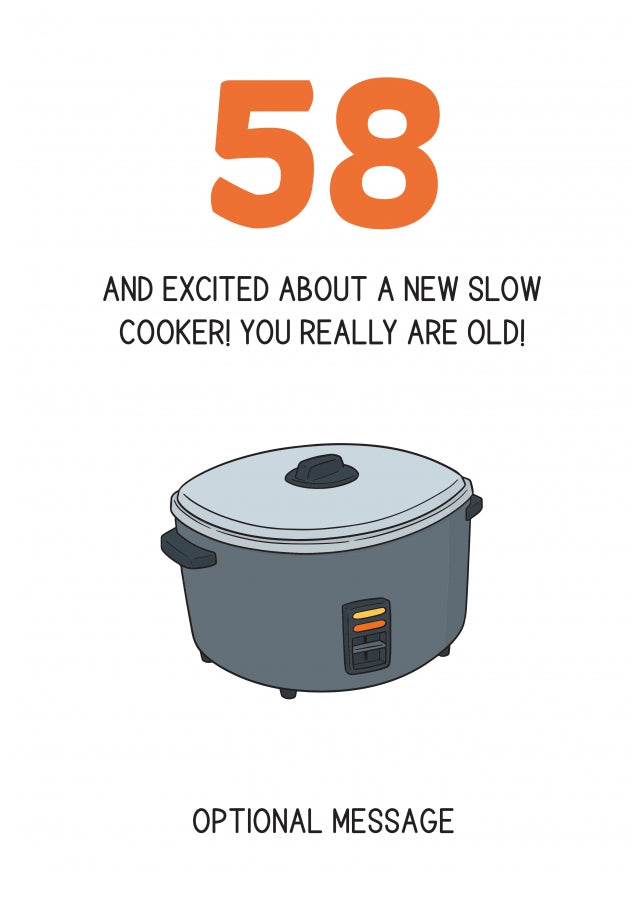 Happy 58th Birthday Card - Excited About a Slow Cooker!