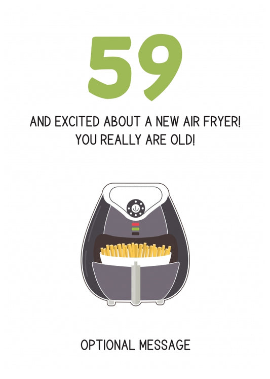 Happy 59th Birthday Card - Excited About an Air Fryer!