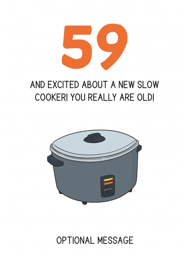 Happy 59th Birthday Card - Excited About a Slow Cooker!