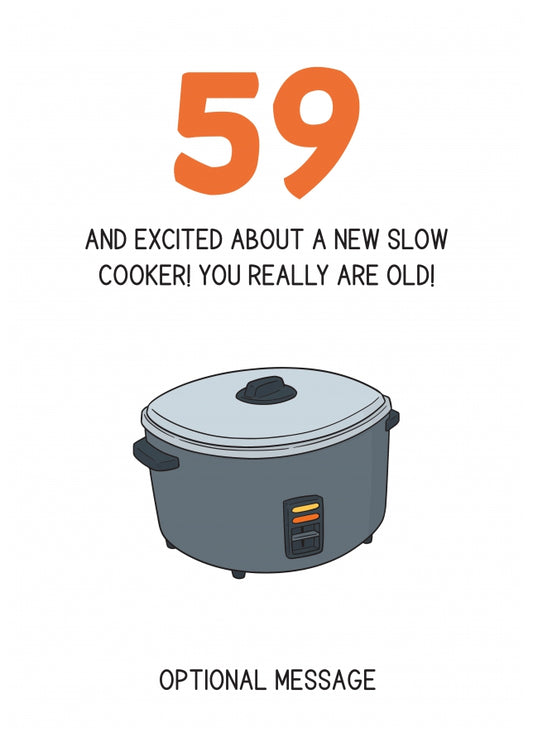 Happy 59th Birthday Card - Excited About a Slow Cooker!