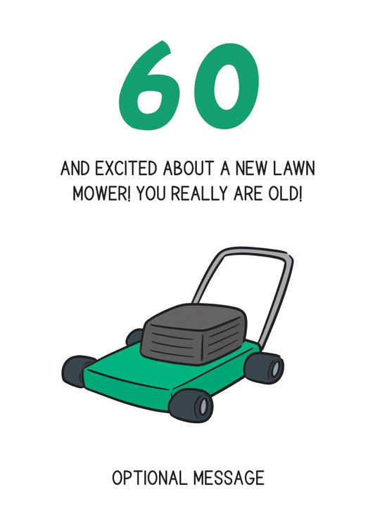 Happy 60th Birthday Card - Excited About Lawn Mower!