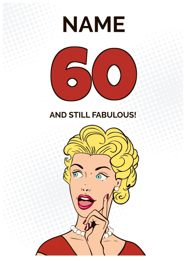 Happy 60th Birthday Card - 60 and Still Fabulous!