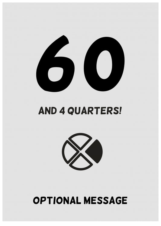 Happy 61st Birthday Card - 60 and 4 Quarters