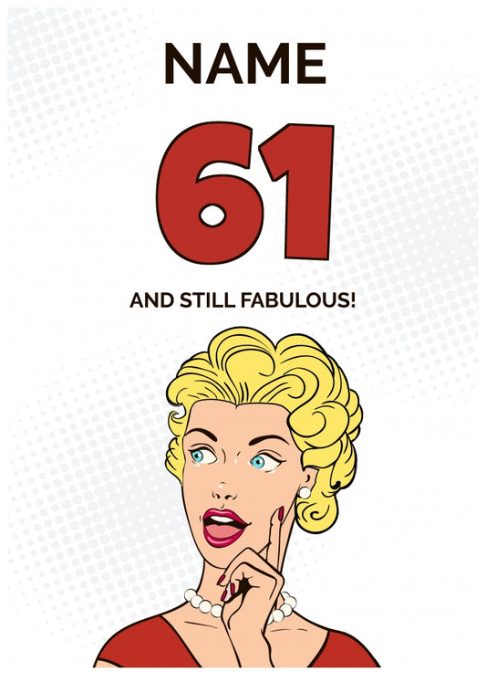 Happy 61st Birthday Card - 61 and Still Fabulous!