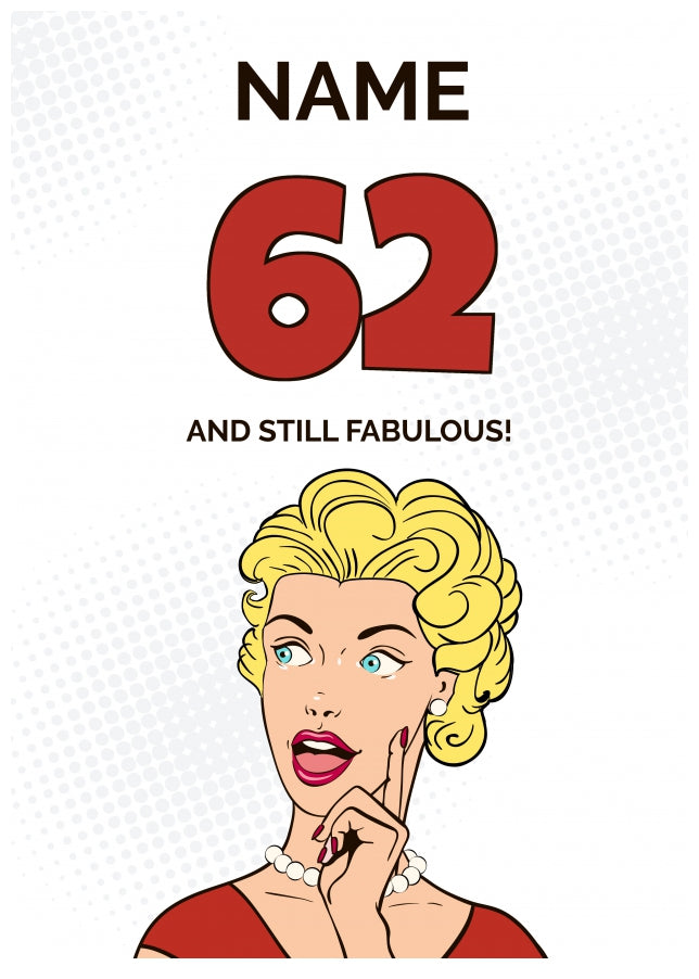 Happy 62nd Birthday Card - 62 and Still Fabulous!