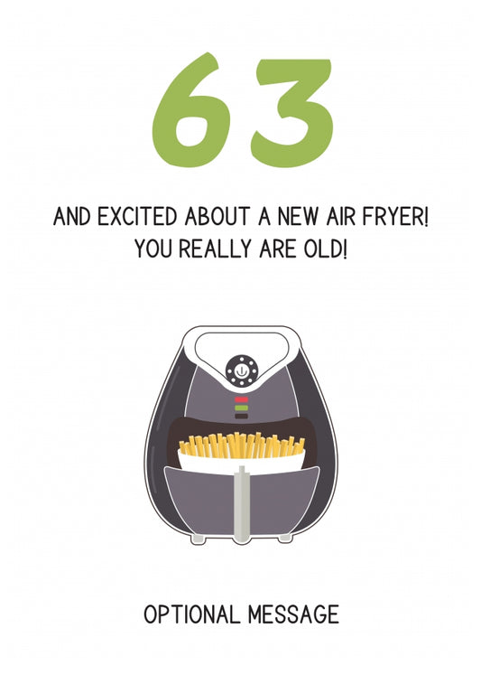 Happy 63rd Birthday Card - Excited About an Air Fryer!