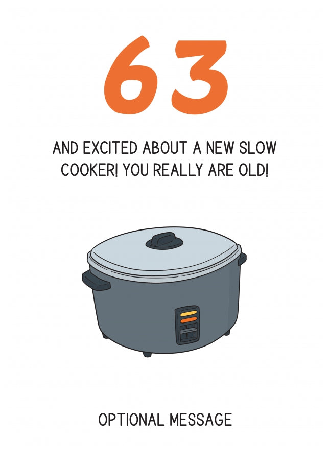 Happy 63rd Birthday Card - Excited About a Slow Cooker!