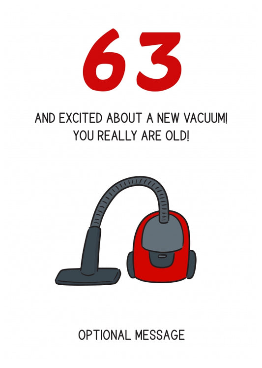 Happy 63rd Birthday Card - Excited About a New Vacuum!