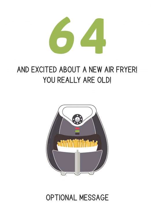 Happy 64th Birthday Card - Excited About an Air Fryer!