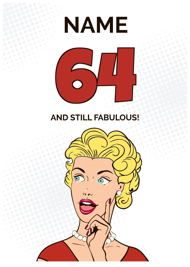 Happy 64th Birthday Card - 64 and Still Fabulous!