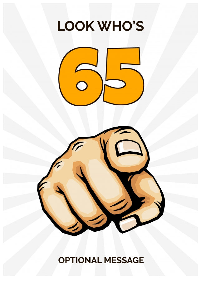 Happy 65th Birthday Card - Look Who's 65