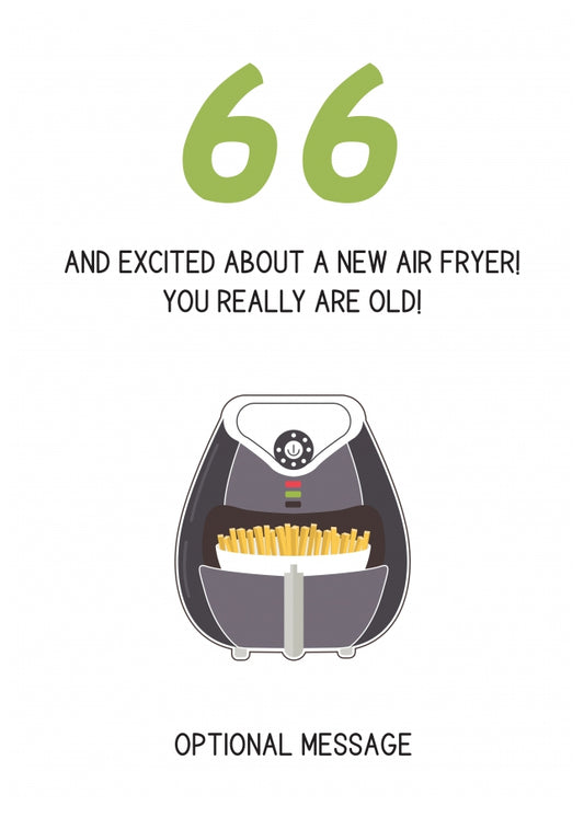 Happy 66th Birthday Card - Excited About an Air Fryer!