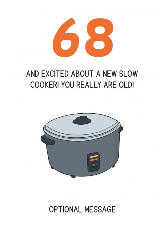 Happy 68th Birthday Card - Excited About a Slow Cooker!