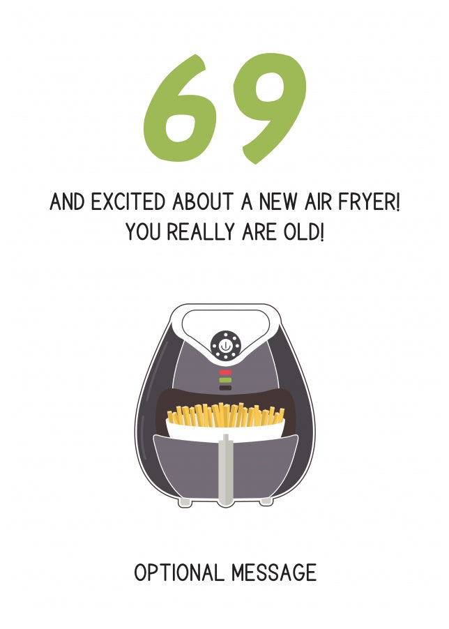 Happy 69th Birthday Card - Excited About an Air Fryer!