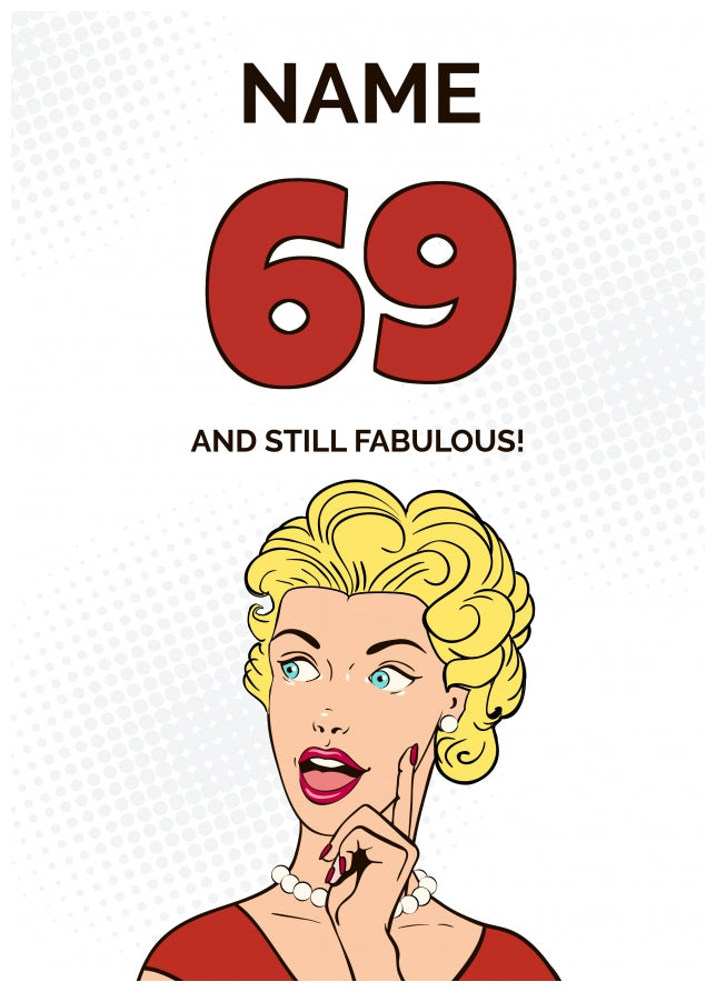 Happy 69th Birthday Card - 69 and Still Fabulous!