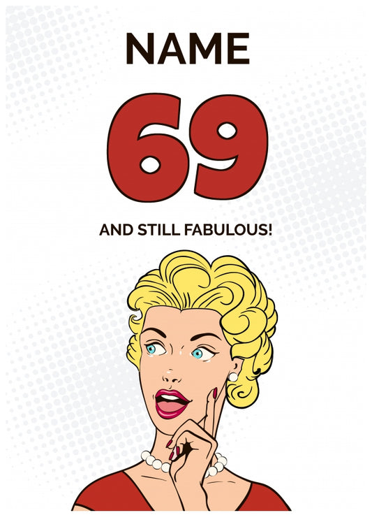 Happy 69th Birthday Card - 69 and Still Fabulous!