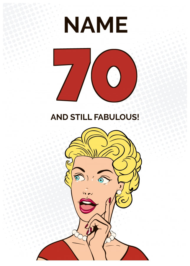 Happy 70th Birthday Card - 70 and Still Fabulous!