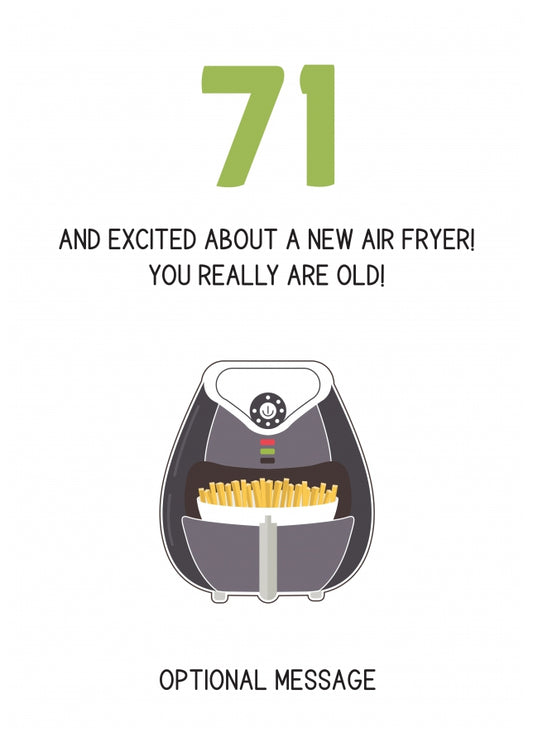 Happy 71st Birthday Card - Excited About an Air Fryer!