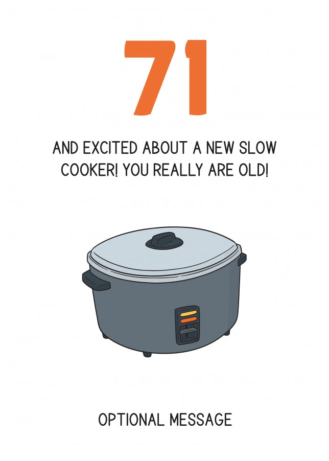 Happy 71st Birthday Card - Excited About a Slow Cooker!