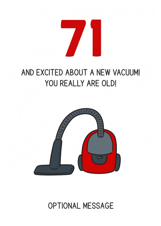 Happy 71st Birthday Card - Excited About a New Vacuum!