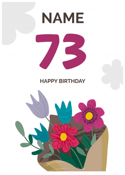 Happy 73rd Birthday Card - Bouquet of Flowers