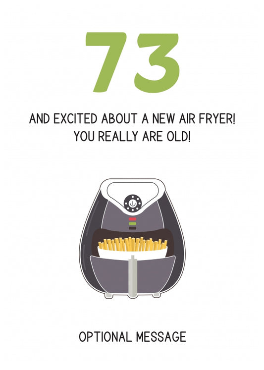 Happy 73rd Birthday Card - Excited About an Air Fryer!