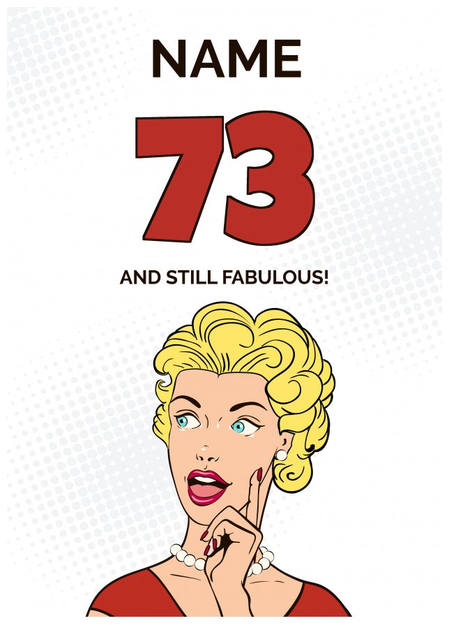 Happy 73rd Birthday Card - 73 and Still Fabulous!