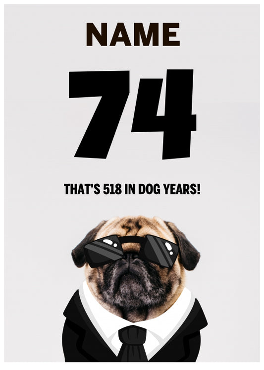 Happy 74th Birthday Card - 74 is 518 in Dog Years!