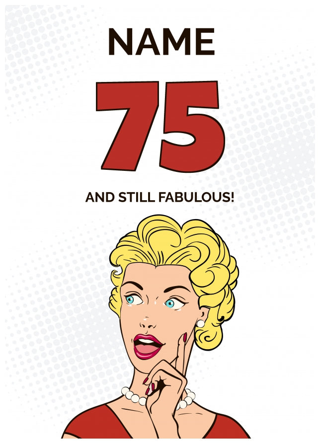 Happy 75th Birthday Card - 75 and Still Fabulous!