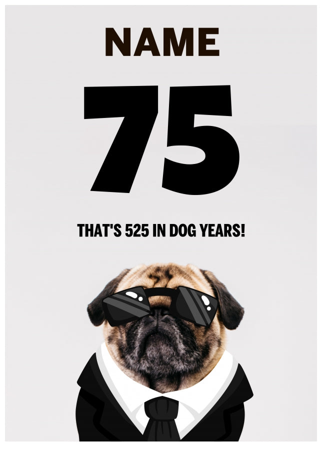 Happy 75th Birthday Card - 75 is 525 in Dog Years!