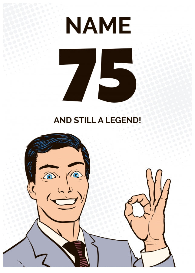 Happy 75th Birthday Card - 75 and Still a Legend!