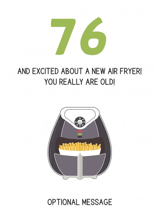 Happy 76th Birthday Card - Excited About an Air Fryer!