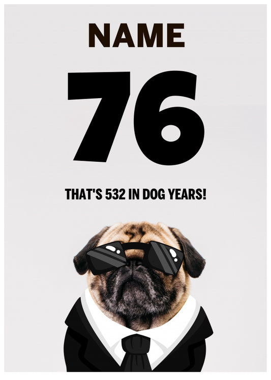 Happy 76th Birthday Card - 76 is 532 in Dog Years!