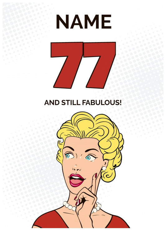 Happy 77th Birthday Card - 77 and Still Fabulous!