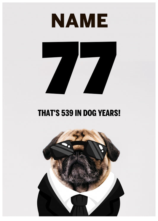 Happy 77th Birthday Card - 77 is 539 in Dog Years!