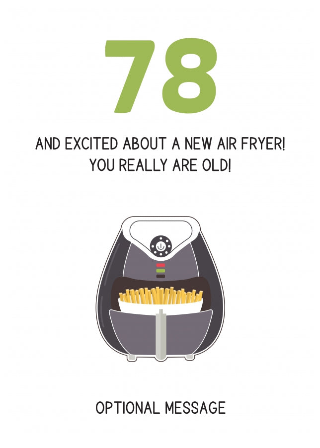 Happy 78th Birthday Card - Excited About an Air Fryer!