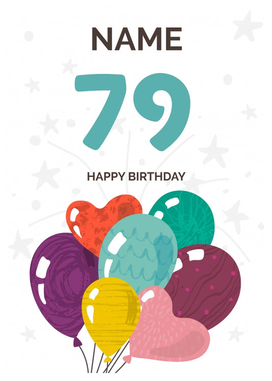 Happy 79th Birthday Card - Fun Balloons Design