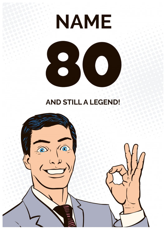 Happy 80th Birthday Card - 80 and Still a Legend!