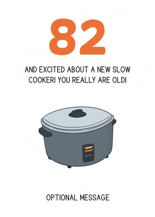 Happy 82nd Birthday Card - Excited About a Slow Cooker!