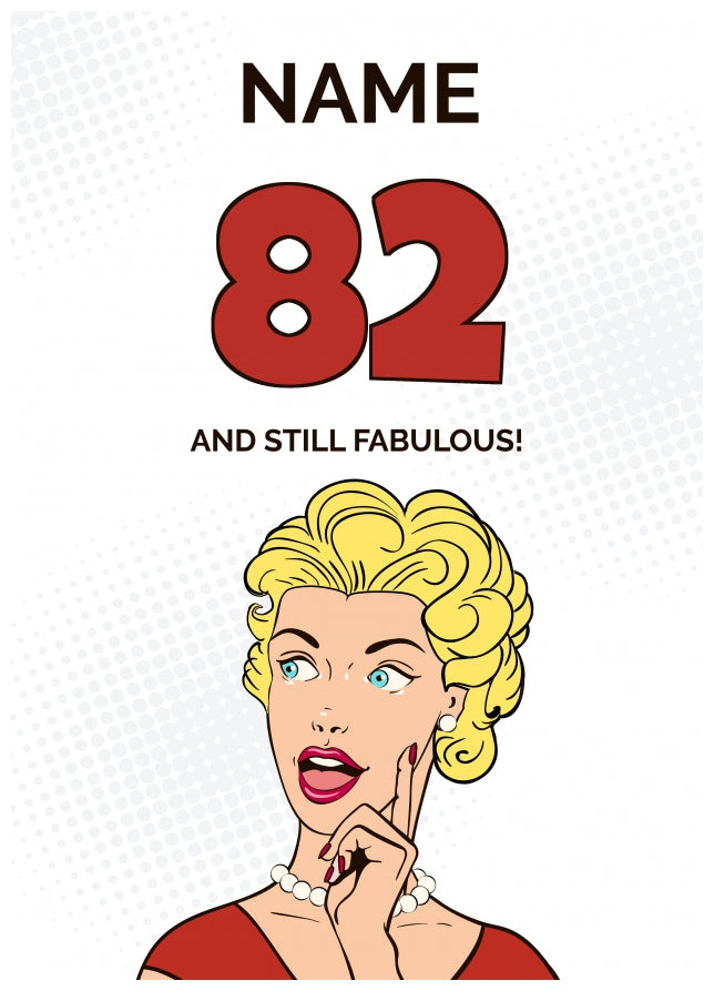 Happy 82nd Birthday Card - 82 and Still Fabulous!