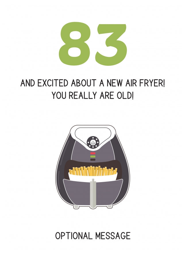 Happy 83rd Birthday Card - Excited About an Air Fryer!