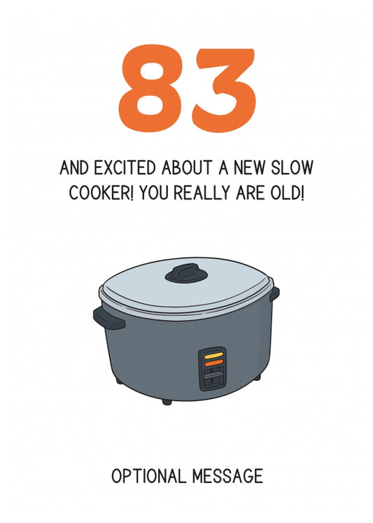 Happy 83rd Birthday Card - Excited About a Slow Cooker!