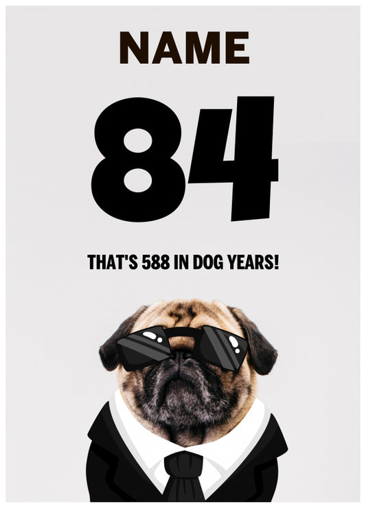 Happy 84th Birthday Card - 84 is 588 in Dog Years!