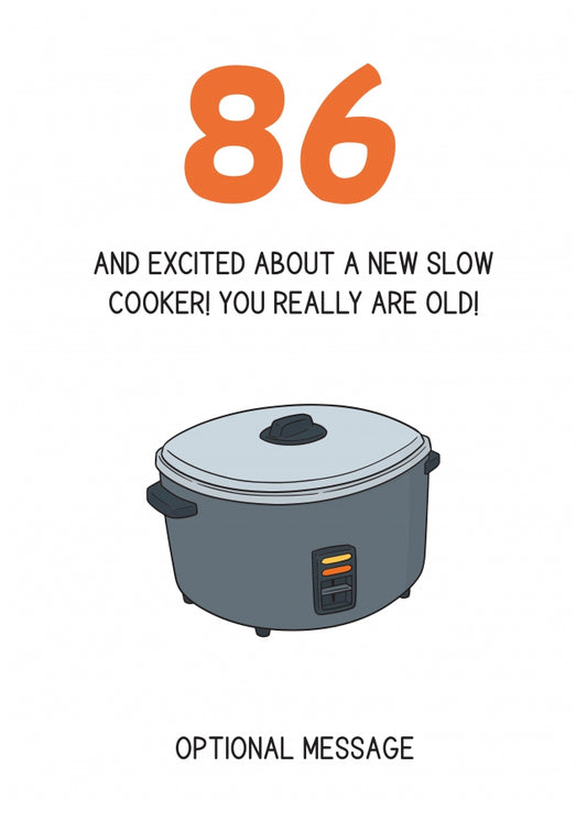 Happy 86th Birthday Card - Excited About a Slow Cooker!