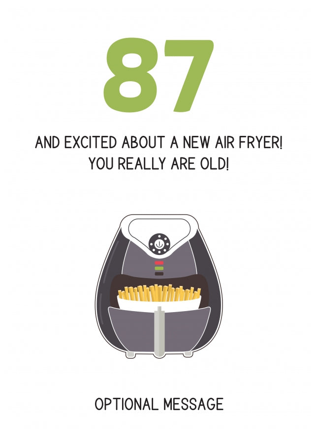 Happy 87th Birthday Card - Excited About an Air Fryer!