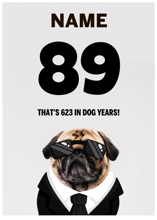 Happy 89th Birthday Card - 89 is 623 in Dog Years!