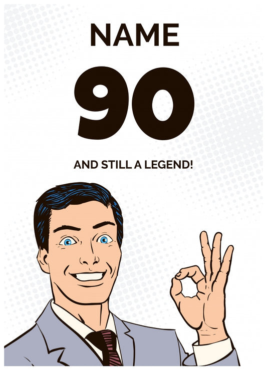 Happy 90th Birthday Card - 90 and Still a Legend!